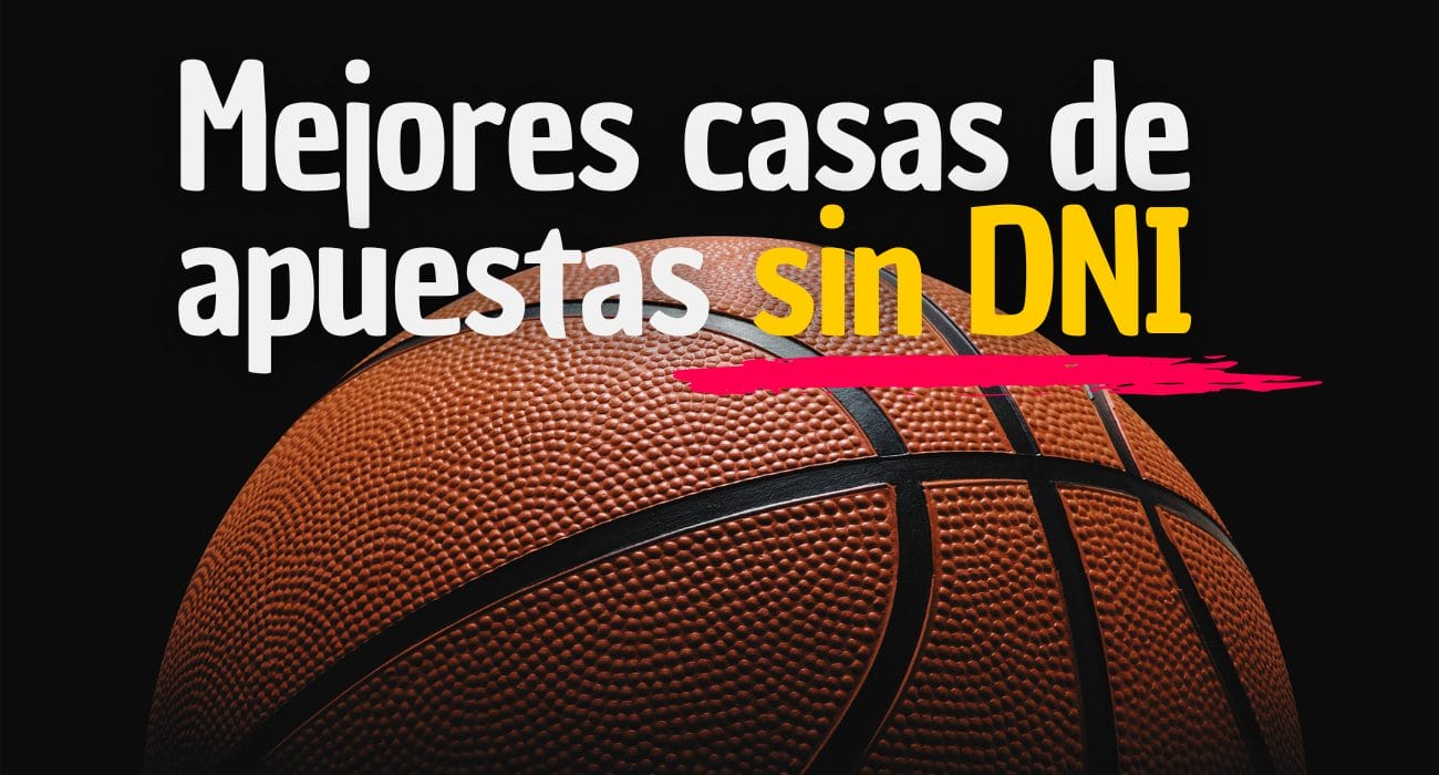 Mejores casas de apuestas sin DNI