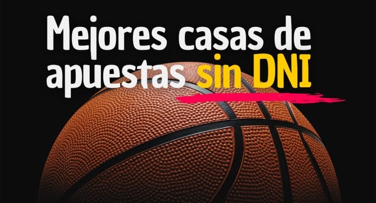 Mejores casas de apuestas sin DNI